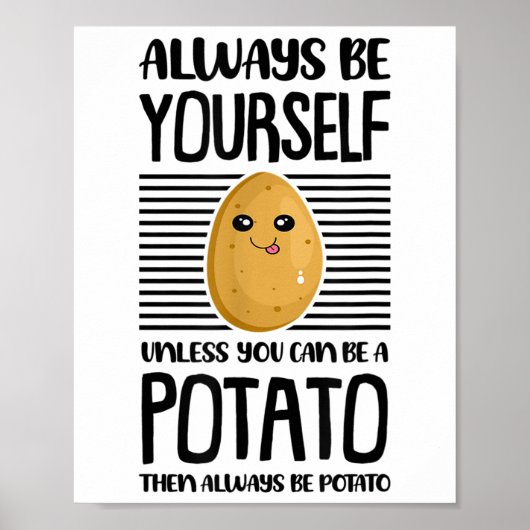 Poster Always Be Yourself Funny Potato Lover Vegan Pun Fo (Devant)