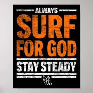 Poster Always Surf For God, Stay Steady 