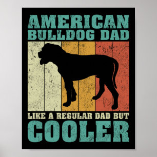 Poster American Bulldog Papa comme un papa normal père D