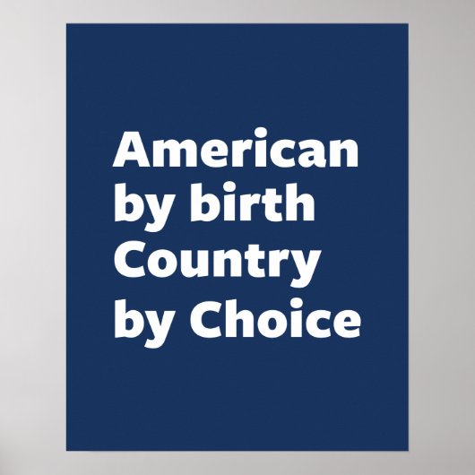 Poster American by Birth, Country by Choice (Devant)