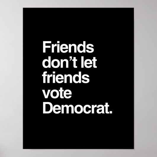 Poster AMIS NE LAISSEZ PAS LES AMIS VOTER DEMOCRAT -.png (Devant)