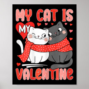 Poster Amoureux de Chat Mignon Mon Mon Chat Est Mon Valen