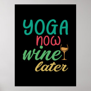 Poster Amoureux de Yoga Yoga Maintenant Vin Plus Tard