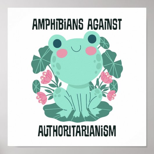 Poster Amphibians Against Authoritarianism (Devant)