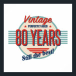 Poster Amusant 80e anniversaire Vieux mode<br><div class="desc">Une idée de cadeau d'anniversaire vintage et rétro pour les hommes ou les femmes qui fêtent un âge marquant.</div>