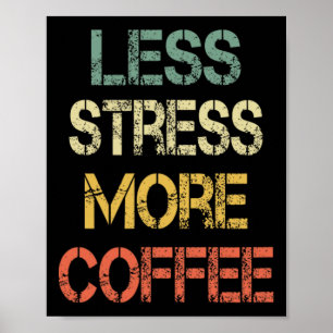 Poster Amusant Amateur de Café Sarcastique Rétro Moins de