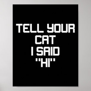 Poster Amusant amateur de chat joueur dites à votre chat
