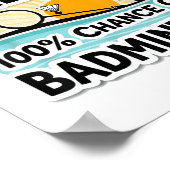 Poster Amusant Badminton Weekend Prévision_ 100% Chance D (Coin)