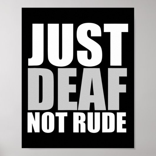 Poster Amusant Juste Sourd Pas Rude ASL Sourde sensibilis (Devant)