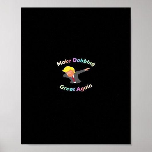 Poster Amusant rendre le Dabbing grand à nouveau Design G (Devant)