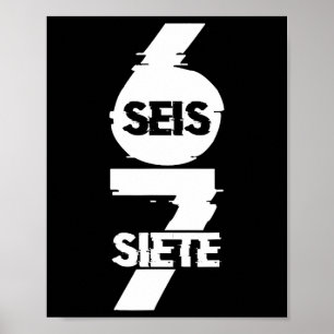 Poster Amusant Six Seven En Espagnol Seis Siete 67 Brainr