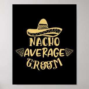 Poster Amusante Groomsman Mariée Bachelor Nacho Groom Moy