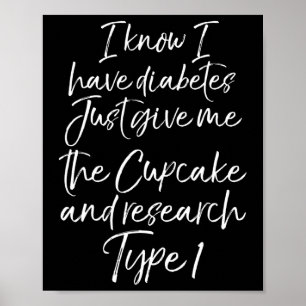 Poster Amusants Type 1 Diabète Citation mignon Diabétique