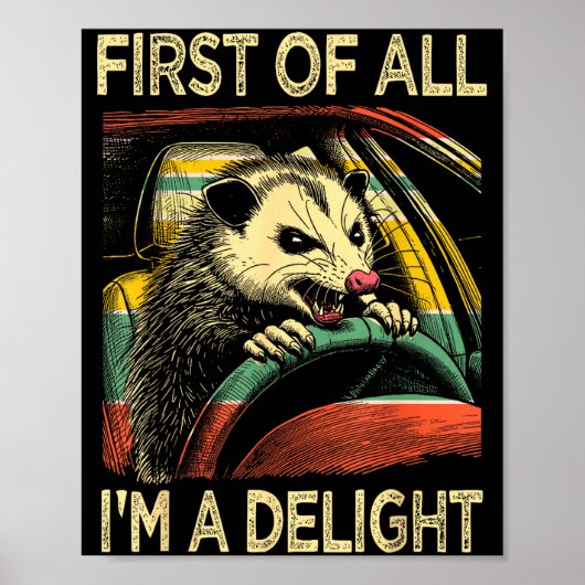 Poster Angry Ossum Driving Funny Quote First Of All I'm A (Devant)