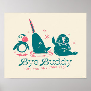 Poster Animal Friends - Bye Buddy Hope You Find Your Papa