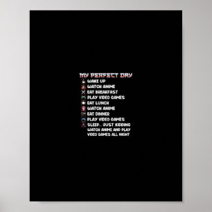 Poster Anime Gamer Shirt My Perfect Day Watch Anime Play