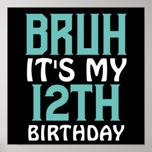 Poster Anniversaire personnalisé Funny Bruh C'est mon ann