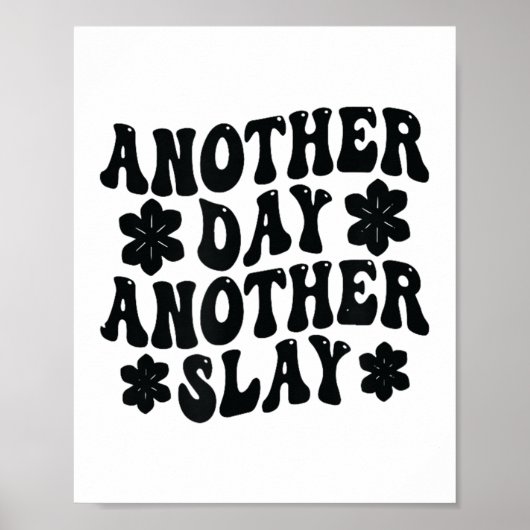 Poster Another Day Another Slay Motivational Cool And Tre (Devant)