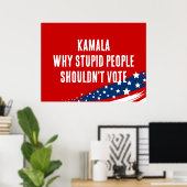 Poster Anti-Harris Kamala Des Gens Stupides En Politique (Bureau à domicile)