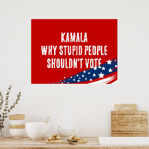 Poster Anti-Harris Kamala Des Gens Stupides En Politique