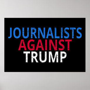Poster Anti-Trump - Journalistes contre Trump