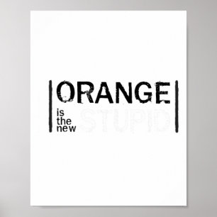 Poster Anti-Trump Orange New Stupid Funny