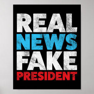 Poster Anti Trump Shirt Real News Fake President Shirt Re