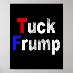 Poster Anti Trump Tuck Frump Drôle Politique