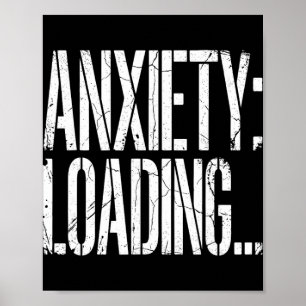 Poster Anxiété Chargement Drôle Relatable Santé Mentale H
