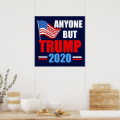 Poster Anyone But Trump 2020 Election Resist (Cuisine)
