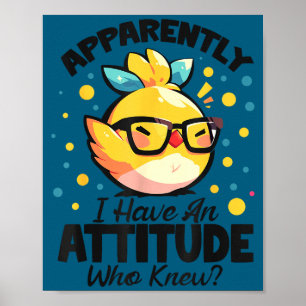 Poster Apparemment j'ai de l'attitude drôle disant sarcas