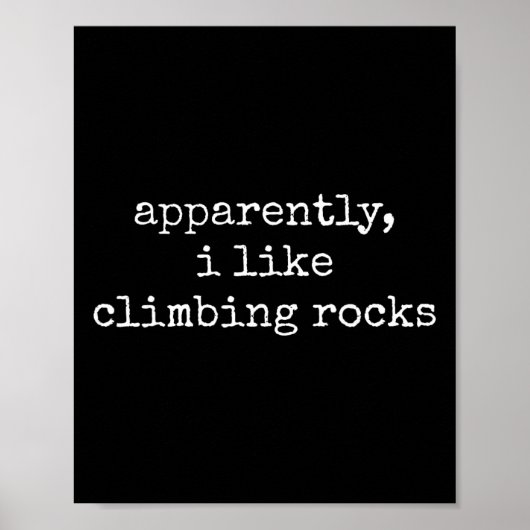 Poster Apparemment j'aime grimper les rochers drôle grimp (Devant)