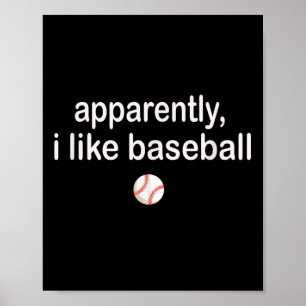Poster Apparemment j'aime le baseball