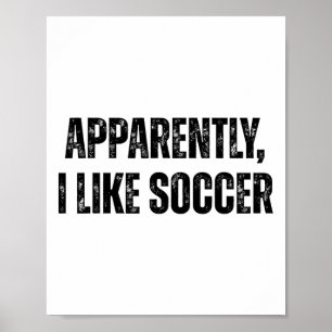Poster Apparemment j'aime le football Citation drôle pour