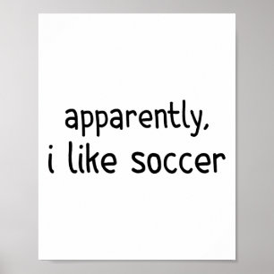Poster Apparemment j'aime le football Drôle de journée de