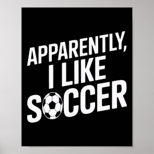 Poster Apparemment j'aime le football Fan de foot Équipe