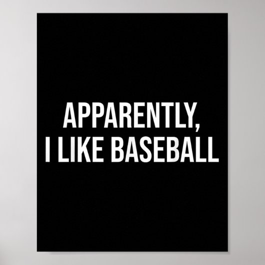 Poster Apparemment, J'Aime Les Citations De Baseball Pour (Devant)