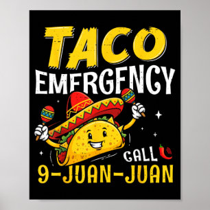 Poster Appel d'urgence Taco 9 Juan Drôle pour Hommes Femm