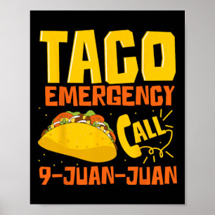 Poster Appel d'urgence Taco 9 Juan Juan Funny Cinco De Ma