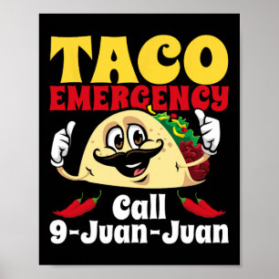 Poster Appel d'urgence Taco 9 Juan Juan Funny Cinco De Ma