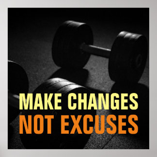 Poster Apporter des changements non pas Excuser la condit