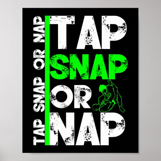 Poster Appuyez Sur Snap Ou Nap Jiu Jitsu BJJ Martial Arts (Devant)