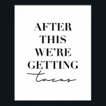 Poster Après ça, on obtient des Tacos<br><div class="desc">Après ça, on obtient des Tacos</div>