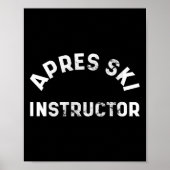 Poster Apres Instructeur Ski Fête Drunk Fête Ski Neige (Devant)