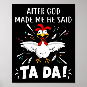 Poster Après que Dieu m'ait fait, Il a dit Ta Da ! Amour