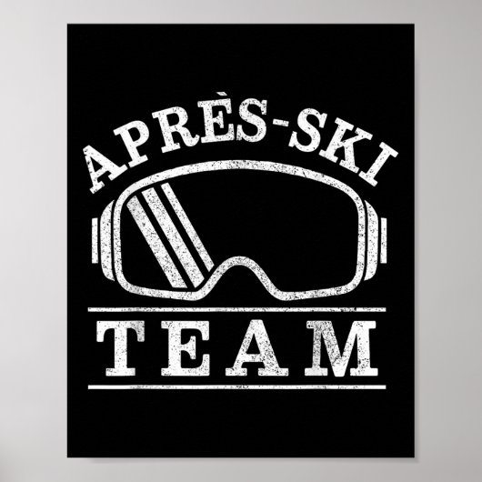 Poster Apres Ski Goggers Party Team Skier Cadeau (Devant)