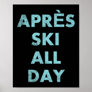 Poster Après-Ski Toute La Journée - Ski Et Snowboard Moun