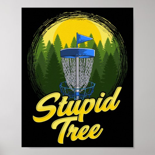 Poster Arbre Stupide Disc Golf Drôle Frisbee Golf Disque (Devant)
