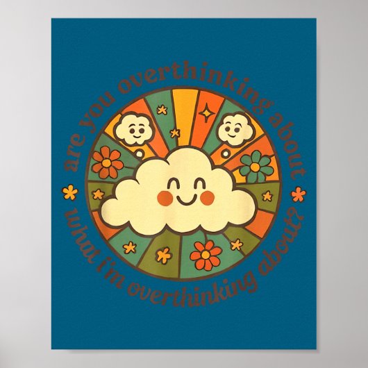Poster Are You Overthinking About What I'm Overthinking A (Devant)