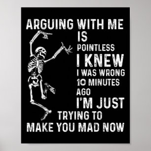 Poster Argumenter Avec Moi Est Insignifiant Je Savais Que